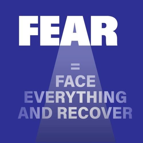 FEAR  Face Everything and Recover
